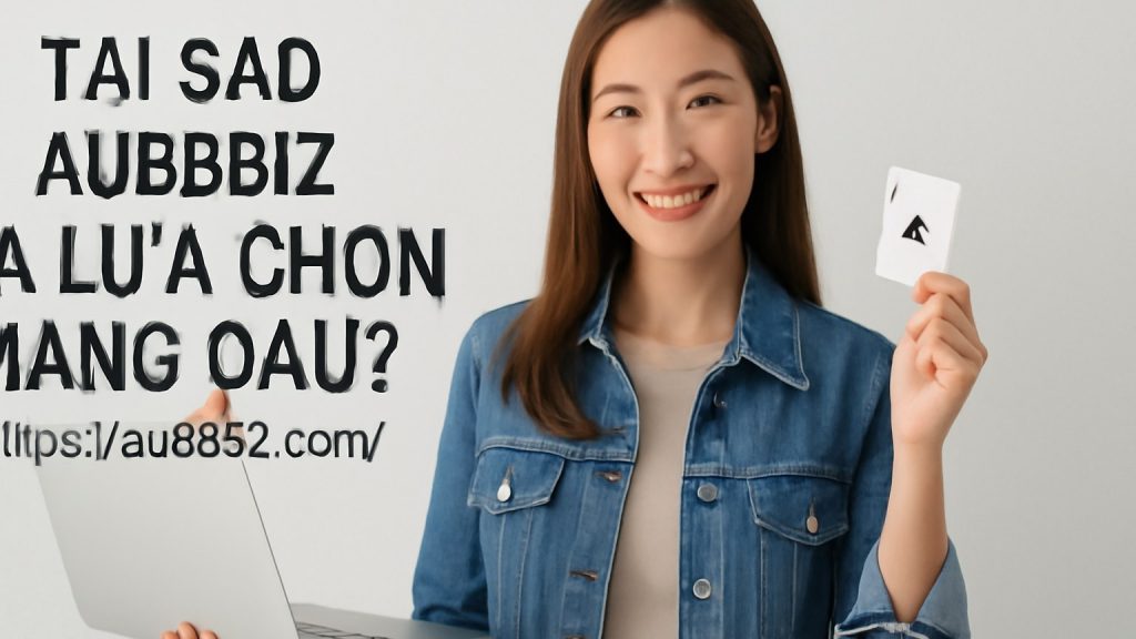 AU88BIZ - Nền Tảng Cá Cược Uy Tín Hàng Đầu Châu Á